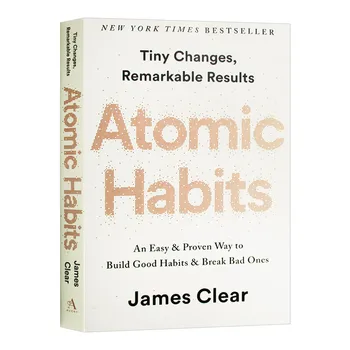Atomi szokások James Clear Egy egyszerű és bevált módszer a jó szokások kialakítására és a rosszak megtörésére Önigazgatás Önfejlesztő könyvek